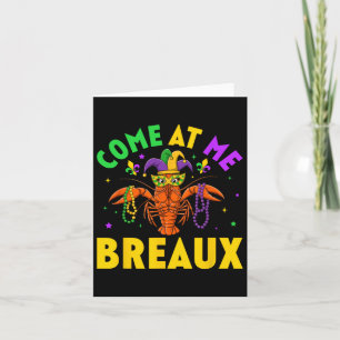 Kom mee naar Breaux Crawfish Beads Funny Mardi Gra Kaart