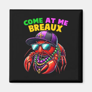 Kom mee naar Breaux Crawfish Beads Funny Mardi Gra Magneet