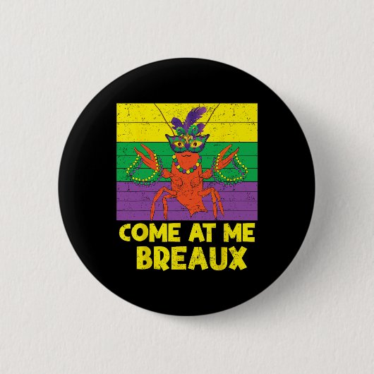 Kom mee naar Breaux Crawfish Beads Funny Mardi Gra Ronde Button 5,7 Cm (Voorkant)