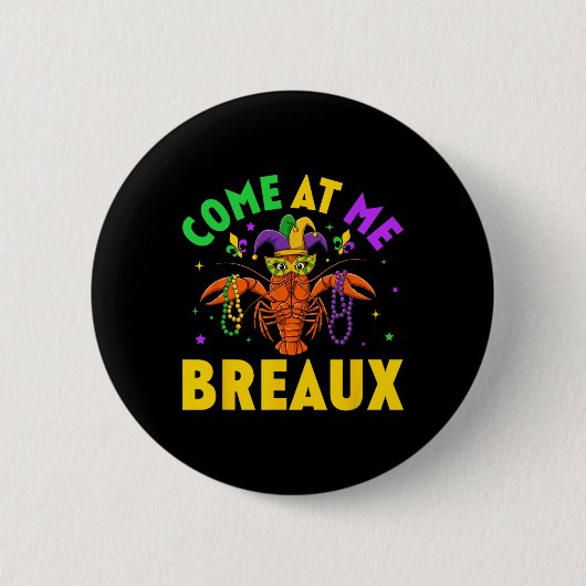Kom mee naar Breaux Crawfish Beads Funny Mardi Gra Ronde Button 5,7 Cm (Voorkant)