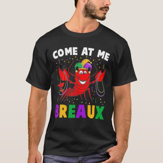 Kom mee naar Breaux Mardi Gras Crawfish Funny T-shirt (Voorkant)