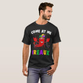 Kom mee naar Breaux Mardi Gras Crawfish Funny T-shirt (Voorkant volledig)