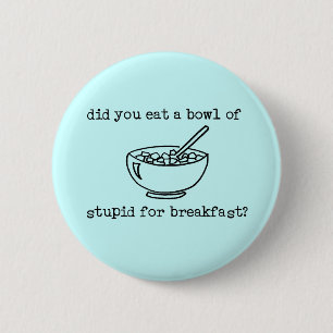 Kom Met Dwaas Grappige Knop Ronde Button 5,7 Cm