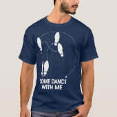 Kom met me dansen t-shirt (Voorkant)