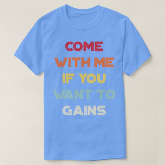 Kom met me mee als je rood wilt krijgen t-shirt (Design voorkant)