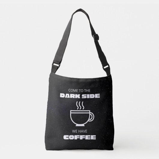 Kom naar de Darkside, we hebben koffie Crossbody Tas (Voorkant)
