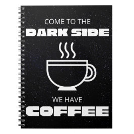 Kom naar de Darkside, we hebben koffie Notitieboek