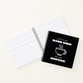 Kom naar de Darkside, we hebben koffie Notitieboek (Binnen)