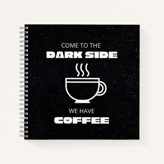 Kom naar de Darkside, we hebben koffie Notitieboek (Voorkant)