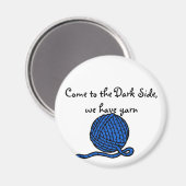 Kom naar de donkere kant, we hebben garen magneet (Voorkant / Achterkant)