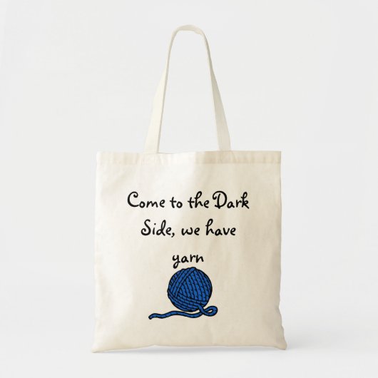 Kom naar de Donkere kant, we hebben garen Tote Bag (Voorkant)