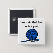 Kom naar de Donkere kant, we hebben garen Vierkante Button 5,1 Cm (Voorkant /achterkant)