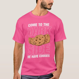 Kom naar de donkere kant we hebben koekjes Funny G T-shirt
