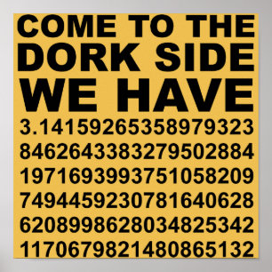 Kom naar de donkere nerd kant, we hebben Pi 3.14 P Poster