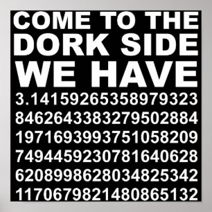 Kom naar de donkere nerd kant, we hebben Pi 3.14 P Poster