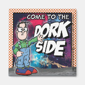 Kom naar de Dork Side Magneet (Voorkant)