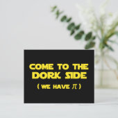 Kom naar de Dork Side we hebben Pi Briefkaart (Staand voorkant)