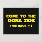 Kom naar de Dork Side we hebben Pi Briefkaart (Voorkant)