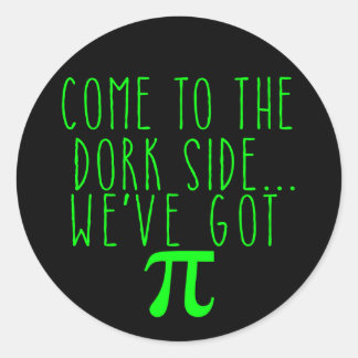 Kom naar de Dork Side..We hebben Pi Ronde Sticker