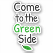Kom naar de groene kant sticker (Voorkant)