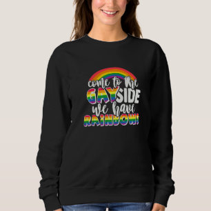 Kom naar de homo kant We hebben Rainbows LGBT Prid Trui