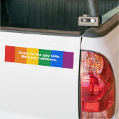Kom naar de homo kant... we hebben regenbogen. bumpersticker (Op Truck)
