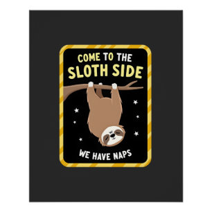 Kom naar de luiaard kant T-Shirt - Grappige luiaar Perfect Poster