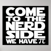 Kom naar de nerd kant we hebben Pi (klein) Poster (Voorkant)