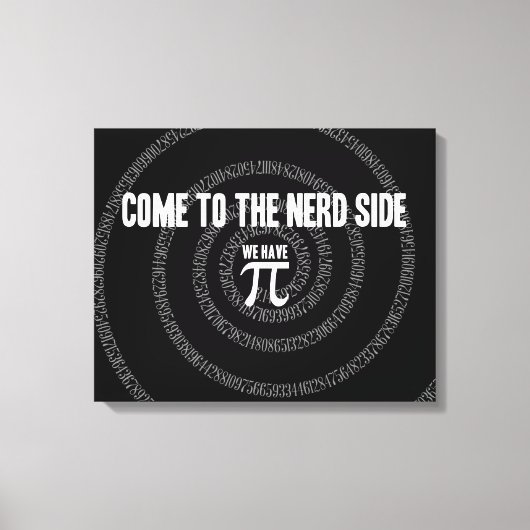 Kom naar de nerd voor Pi op Black Canvas Afdruk (Voorkant)