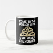 Kom naar de Poolse kant, we hebben Pierogies, grap Koffiemok (Links)