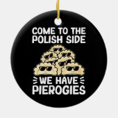 Kom naar de Poolse kant, we hebben piërogliefen, g Keramisch Ornament (Achterkant)