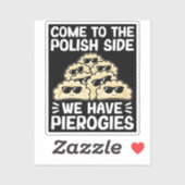 Kom naar de Poolse kant, we hebben piërogliefen, g Sticker (Vel)