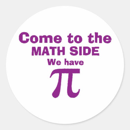 Kom naar de wiskunde kant, we hebben Pi! Ronde Sticker (Voorkant)