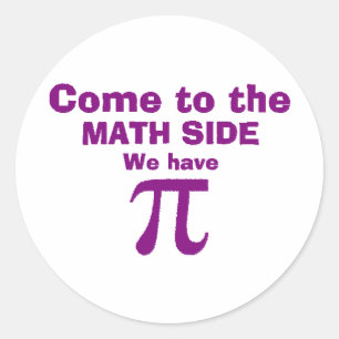 Kom naar de wiskunde kant, we hebben Pi! Ronde Sticker