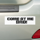 KOM NAAR ME BRO! BUMPERSTICKER (Op auto)