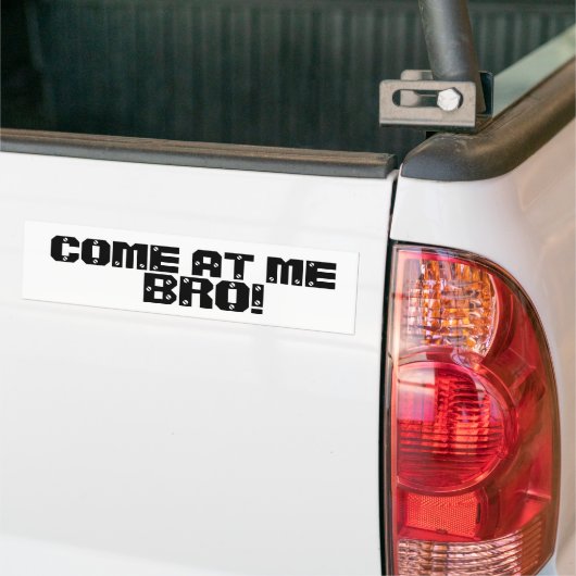 KOM NAAR ME BRO! BUMPERSTICKER (Op Truck)