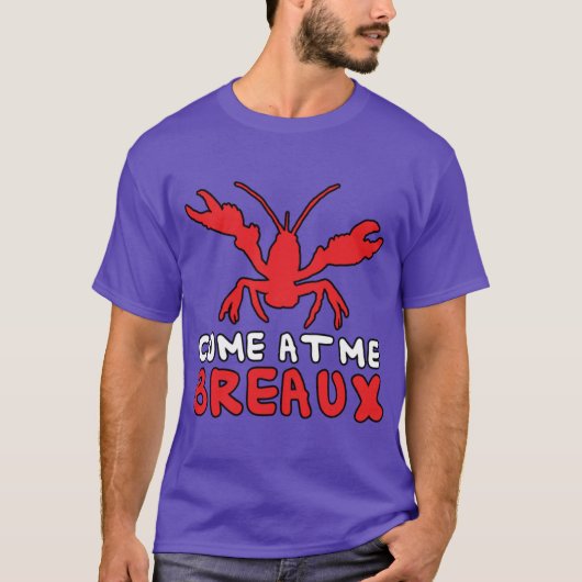 Kom naar me toe, Breaux Crawfish T-shirt (Voorkant)