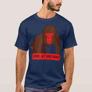 Kom naar me toe, Bro Funny Gorilla Gym en partijon T-shirt