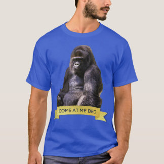 Kom naar me toe, Bro Funny Gorilla Gym en partijon T-shirt
