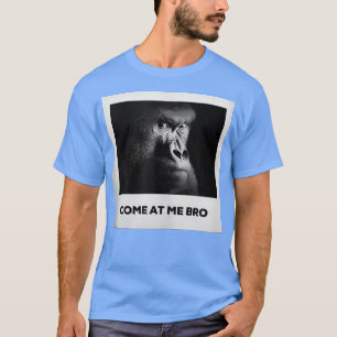 Kom naar me toe, Bro Funny Gorilla Gym en partijon T-shirt