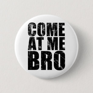 Kom naar me toe, Bro Ronde Button 5,7 Cm