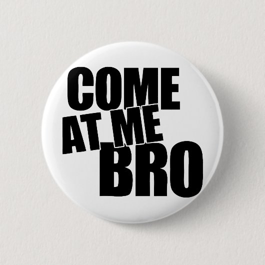 Kom naar me toe, Bro Ronde Button 5,7 Cm (Voorkant)