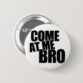 Kom naar me toe, Bro Ronde Button 5,7 Cm (Voorkant /achterkant)
