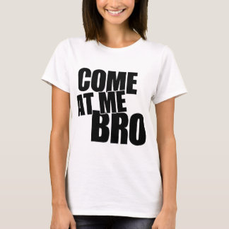Kom naar me toe, Bro T-shirt