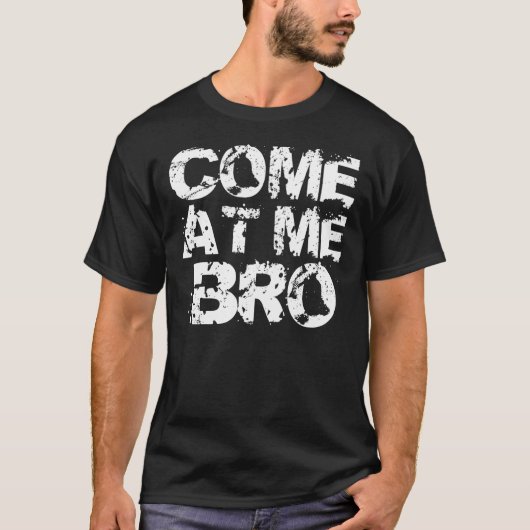 Kom naar me toe, Bro T-shirt (Voorkant)