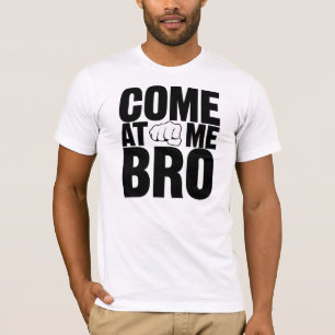 Kom naar me toe, Bro zwarte letters met eerste shi T-shirt