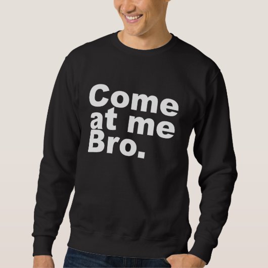 Kom naar me toe. trui (Voorkant)