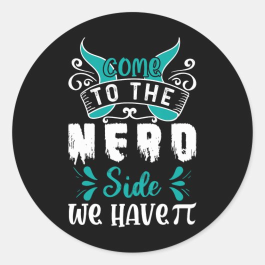 Kom naar Nerd, we hebben Pi 1 Ronde Sticker (Voorkant)