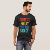 Kom naar Philly voor de Crack T-shirt (Voorkant volledig)