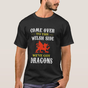 Kom naar Welsh Side Wales Dragon T-shirt